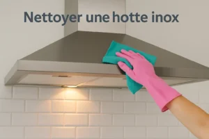 nettoyer hotte inox